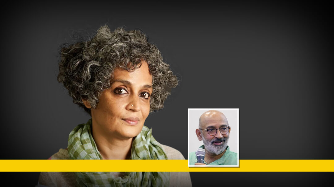 “Even a Fairy Tale is a Deeply Political Thing“ – Arundathi Roy in Conversation with Venkitesh Ramakrishnan
