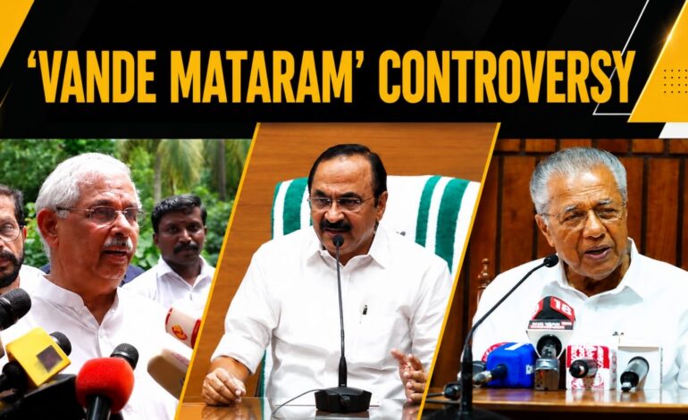 A ‘Keralam Story’ in the History of Vande Mataram Controversies