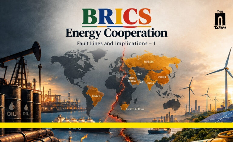 Forging a BRICS Energy Cooperation: Fault Lines and Implications – 1