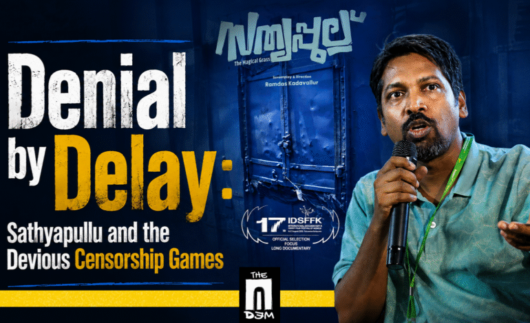 Denial by Delay : Sathyapullu and the Devious Censorship Games