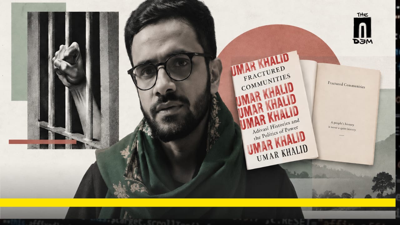 Can the Adivasi Speak? Reclaiming Lost Voices in Umar Khalid’s ‘Fractured Communities’